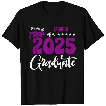 Discover Proud Papa Graduate 2025 Senior Class of 2025 Grad T Shirts