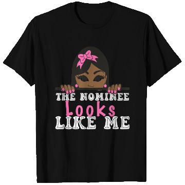Discover The Nominee Looks Like Me AKA POTUS 47 Womens Girl T Shirts