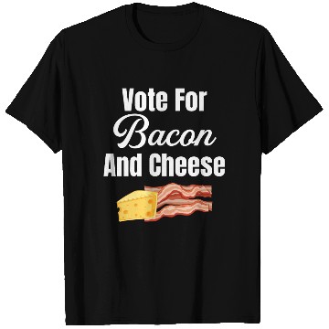 Discover Vote For Bacon and Cheese Lover Meaty Barbecue T Shirts