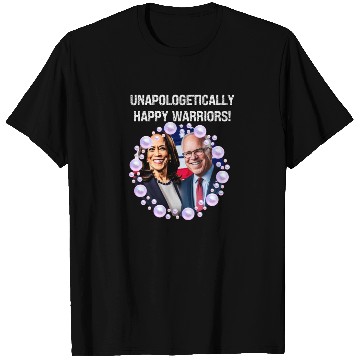 Discover Harris & Walz Unapologetically happy warriors 2024 T Shirts