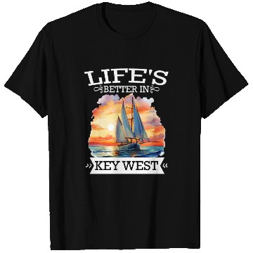 Discover Florida Sailing LIFE'S BETTER IN KEY-WEST T Shirts