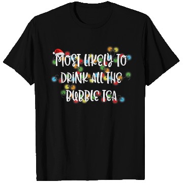 Discover Most Likely To Drink All The Bubble Tea Premium T Shirts