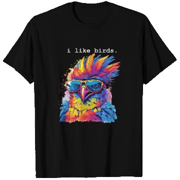 Discover I Like Birds T Shirts