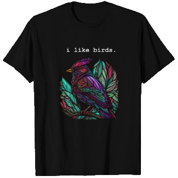 Discover I Like Birds T Shirts