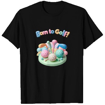 Discover Born To Golf - 3D rainbow golf equipment T Shirts