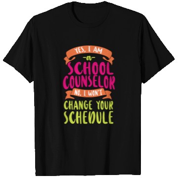 Discover School Counselor Yes I Am A School T Shirts