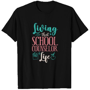 Discover School Counselor Living That T Shirts