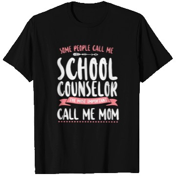 Discover School Counselor Mom Some People T Shirts