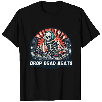 Discover Drop Dead Beats: Skeleton DJ Spinning Records T Shirts