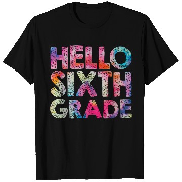 Discover Hello 6th Sixth Grade Teacher Student Tie dye Back T Shirts