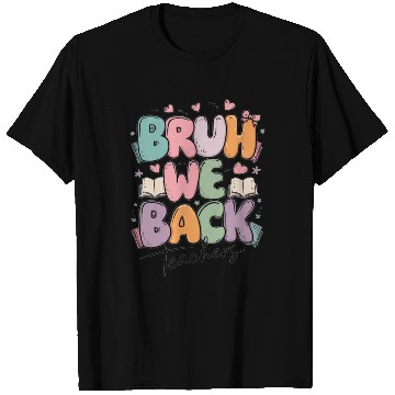 Discover Bruh we Back Teachers funny Back to School T Shirts