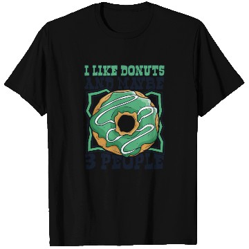 Discover I Like Donuts And Maybe 3 People Doughnut Maker T Shirts