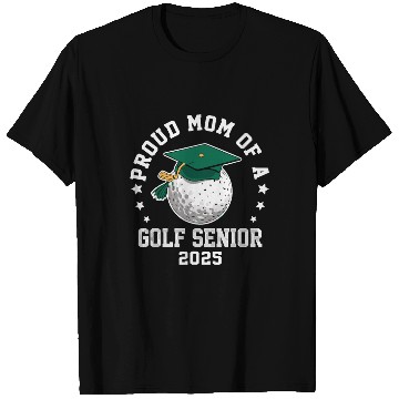 Discover Proud mom of a golf senior class of 2025 matching T Shirts