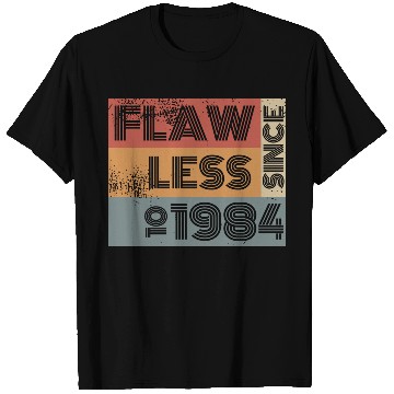 Discover 40th birthday Flawless since 10/1984 T Shirts