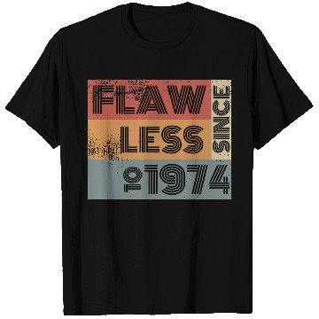 Discover 50th birthday Flawless since 10/1974 T Shirts