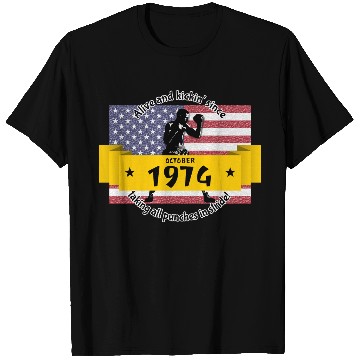 Discover 50th birthday Alive and kickin since 10/1974 T Shirts