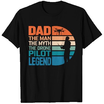 Discover Dad The Man The Drone Pilot Legend RC Flight Quadc T Shirts