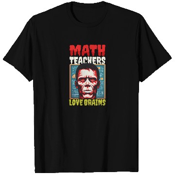 Discover Halloween Math Teacher Math Teachers Love Brains T Shirts