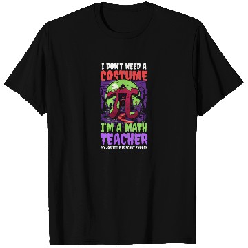 Discover Halloween Math Teacher Don't Need Costume Job Scar T Shirts