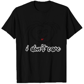 Discover I Don't Care - Funny White T Shirts