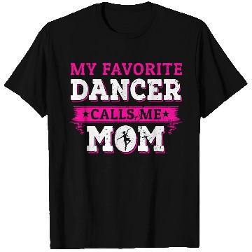 Discover Dancer Calls Me Funny Dancing Mommy Mother's Day T Shirts
