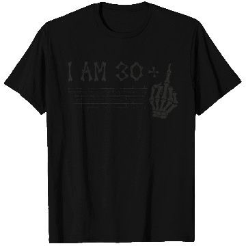 Discover I Am 30 Plus Middle Finger - 31st Birthday T Shirts