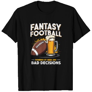 Discover Fantasy Football: Powered by Beer and Bad Decision T Shirts