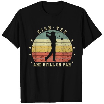 Discover Funny 80th Birthday Golf Lover eigh-T Shirts and still