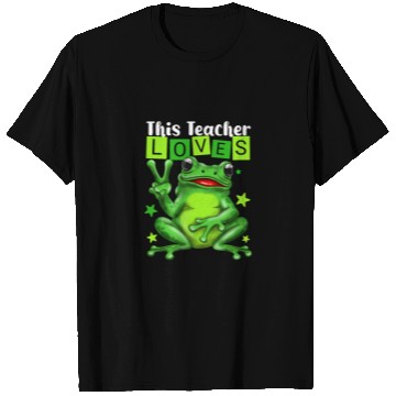 Discover Biology Teachers: This Teacher Loves Frog T Shirts