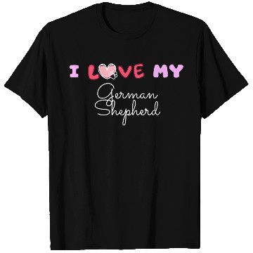 Discover I Love My German Shepherd T Shirts