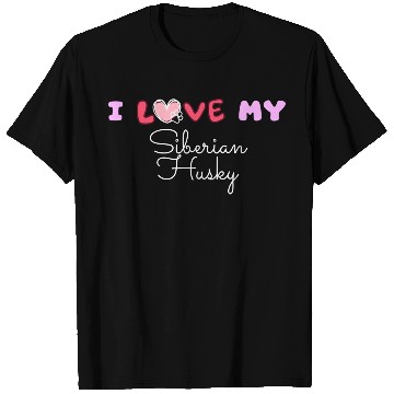 Discover I Love My Siberian Husky T Shirts