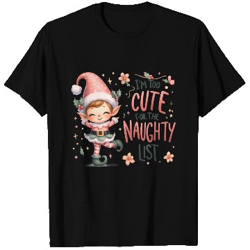 Discover Cute Elf: Too Cute for the Naughty List T Shirts