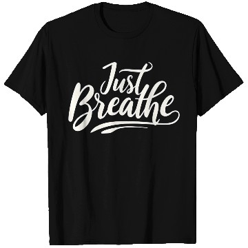 Discover Just Breath - T Shirts Design