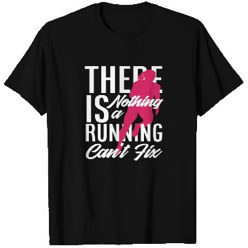 Discover Running Can Fix Everything T Shirts