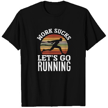 Discover Work Is Annoying Let's Run T Shirts