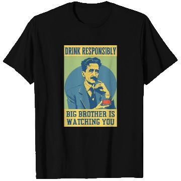 Discover Big Brother Is Watching You Orwell Funny Alcohol B T Shirts