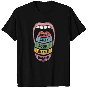 Discover Sweet salty sour bitter umami T Shirts