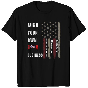 Discover Mind Your Own Damn Business T Shirts