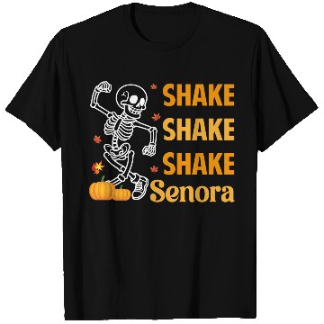 Discover Shake Shake Shake Senora Funny Skeleton Pumkin Hal T Shirts