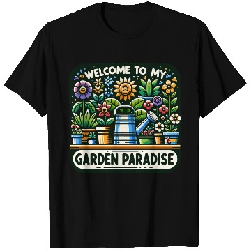 Discover Welcome to My Garden Paradise, Plant Lovers T Shirts