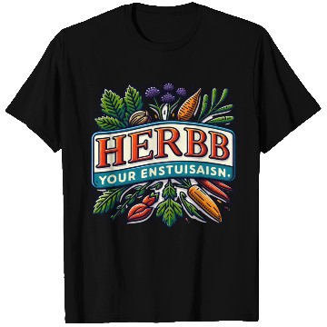Discover Herb Your Enthusiasm: A fun, punny herbs design. T Shirts