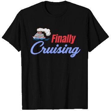 Discover Finally Cruising Cruise Ship Lover Sailing T Shirts
