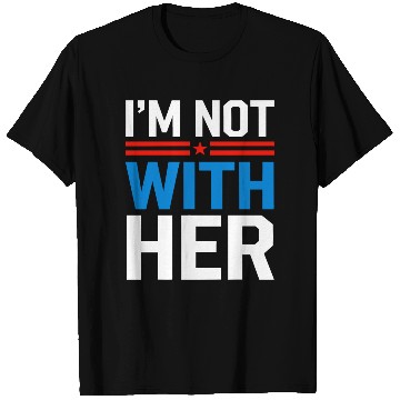 Discover I'm Not With Her Kamala Harris 2024 Presidential T Shirts
