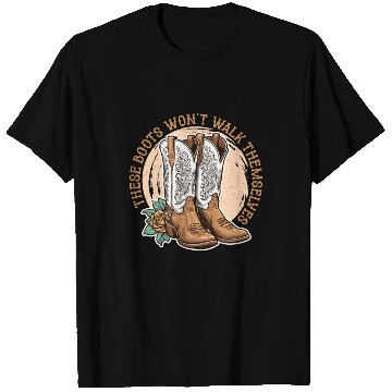 Discover Cowboy Boots & Hats These Boots Won't Walk Rodeo T Shirts