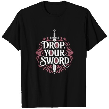Discover Drop. Your. Sword. - The Princess Bride Inspired T Shirts