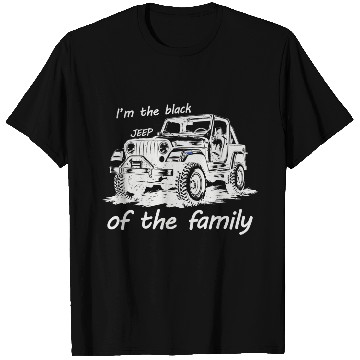 Discover I'm the black jeep of the family T Shirts