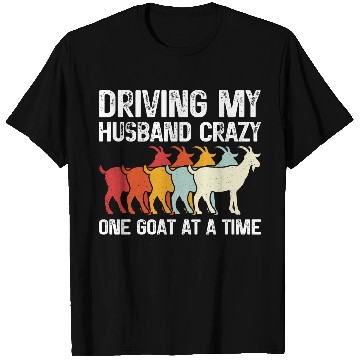 Discover Driving My Husband Crazy One Goat At A Time Funny T Shirts