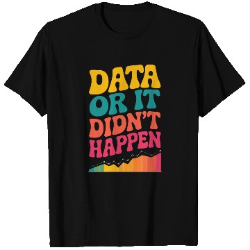 Discover Data Analyst Data Scientist Data Engineer Data Or T Shirts