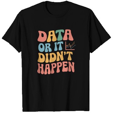 Discover Data Analyst Data Scientist Data Engineer Data Or T Shirts