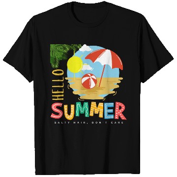 Discover Hello Summer salty hair Don't care T Shirts